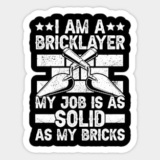 Bricklayer My Job Is Solid Brickmason Mason Brick Layer Sticker